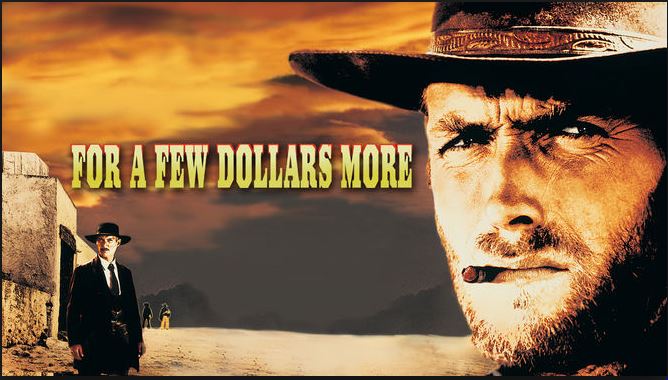 For A Few Dollars More.JPG