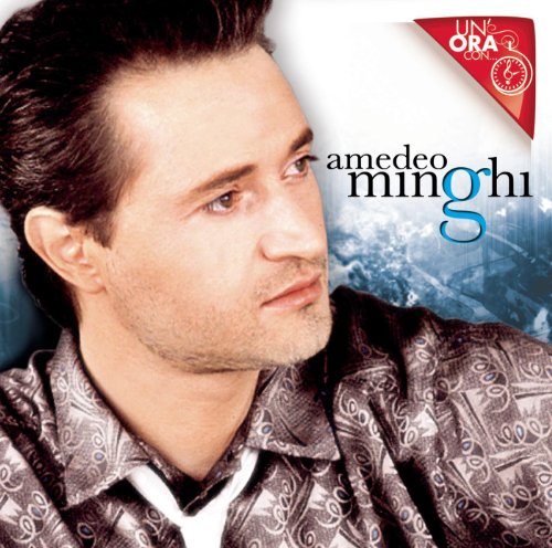 Amedeo Minghi - Un\'ora con....jpg