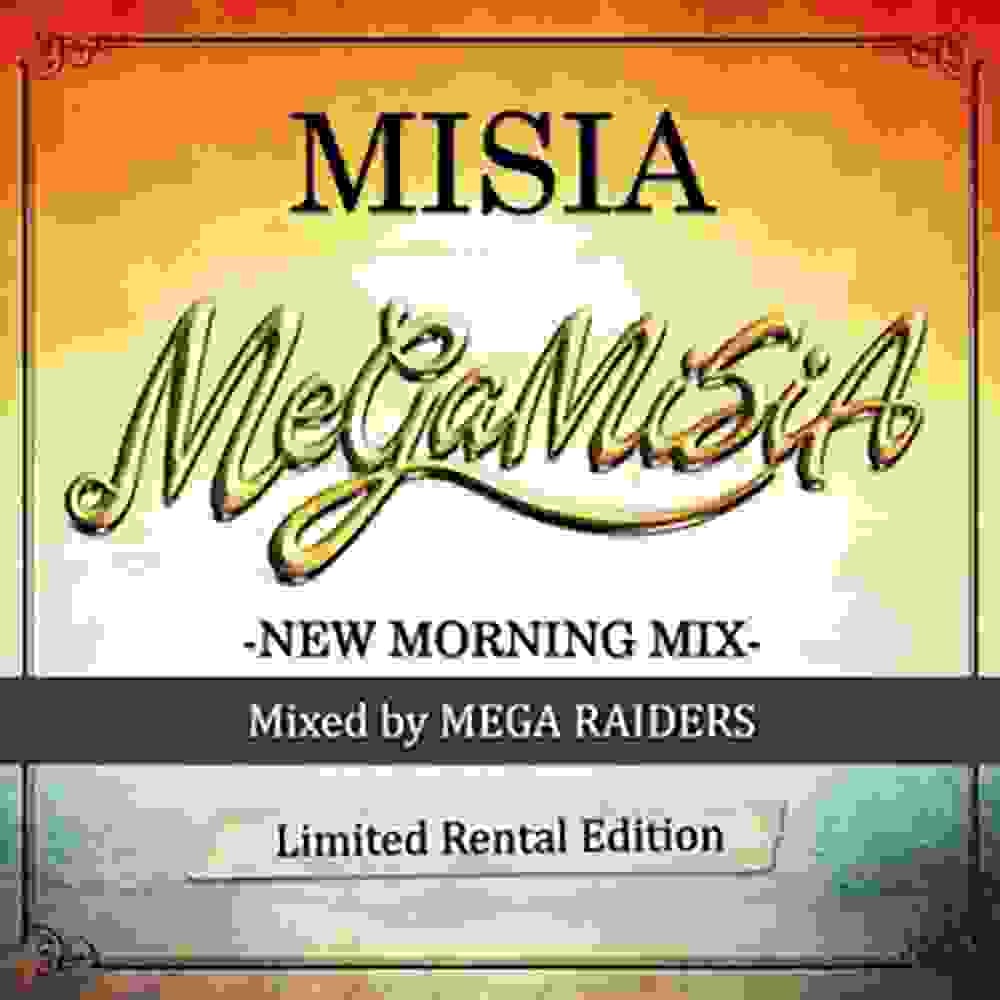 [MISIA][2014.03.26]MEGA MISIA -NEW MORNING MIX- Mixed by MEGA RAIDERS (Limited R.jpg