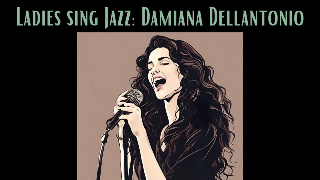 Ladies Sing Jazz_ Damiana Dellantonio [Smooth Jazz, Female Vocal Jazz] (BQ).jpg